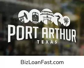 Business Loans in Port Arthur Texas