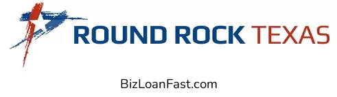 Business Loans in Round Rock Texas